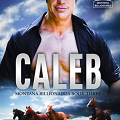 DOWNLOAD EBOOK 📗 Caleb: A Secret Billionaire Cowboy Romance (Montana Billionaires Bo