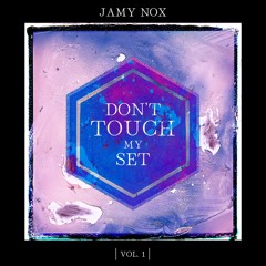 "DON'T TOUCH MY SET" Vol.1 - HOUSE EDITION