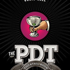 [FREE] PDF 🖌️ The PDT Cocktail Book: The Complete Bartender's Guide from the Celebra