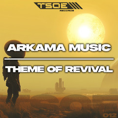 Arkama Music - Theme Of Revival