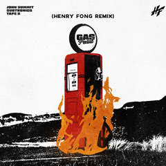 Gas Pedal (Henry Fong Remix)