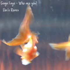 Saga Faye - Who are you? (Elm's Edit)