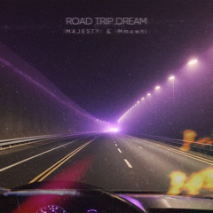 MAJESTY & Mmowhi - Road Trip Dream