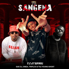 Sangena (feat. QUE DJ, Emza, Triple S & The Young Ghost)