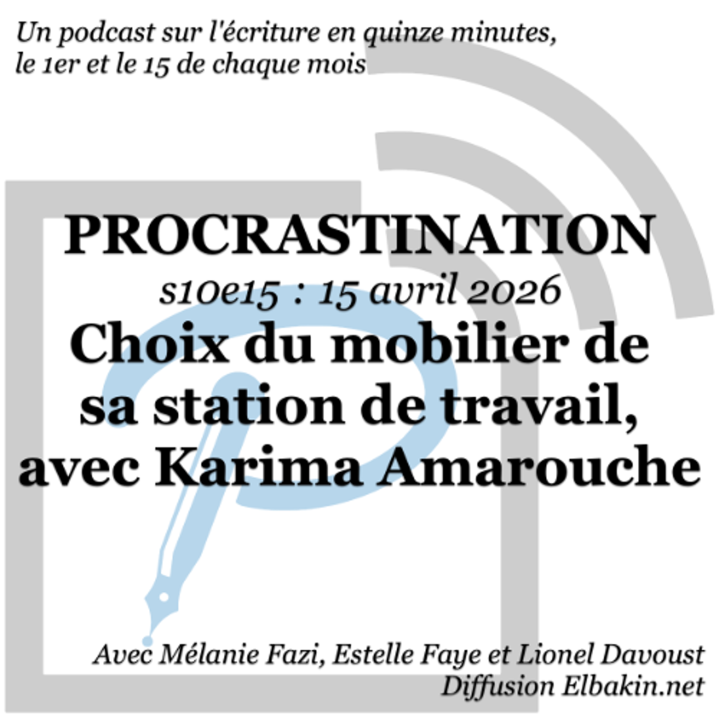 s10e15 Choix du mobilier de sa station de travail, avec Karima Amarouche