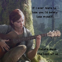 If I ever were to lose you, I'd surely lose myself - (Future days acustic guitar cover)