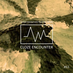 Audio Magnitude Podcast Series #63 Cloze Encounter