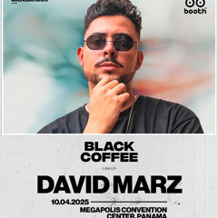David Marz @ Booth: Black Coffee, Panamá City 2025