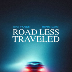 Road Less Traveled feat. King Los