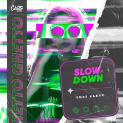 Emre Kabak - Slow Down