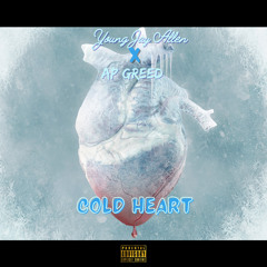 Cold Heart featuring AP Greed