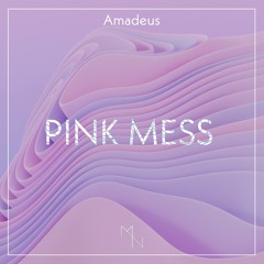 Amadeus - Pink Mess
