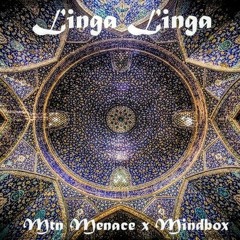 Linga Linga (Mtn Menace x Mindbox)