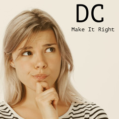 DC - Make It Right