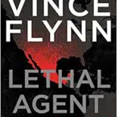 [Read] PDF 📘 Lethal Agent (18) (A Mitch Rapp Novel) by Vince Flynn,Kyle Mills [EBOOK