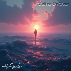 Walking On Water