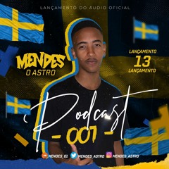 ### PODCAST 001 RITMO DA SUÉCIA ((DJ  MENDES O ASTRO ))