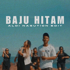 BAJU HITAM (ALDI NASUTION EDIT)