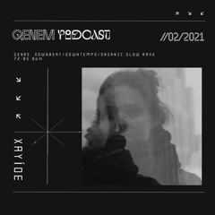 QENEM PODCAST  - mit Xayíde [ //02/2021 ]