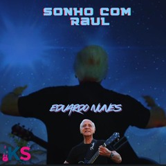 Sonho Com Raul original audio