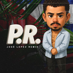 PR (Jose Lopez Remix)