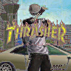 Thrasher.mp3 (prod.MYSTXRY)