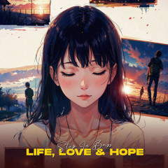 Step In Bass · Life, Love & Hope