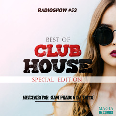 Best of House Music - Special Edition | Feat. Dj Tatto | #Radioshow 53