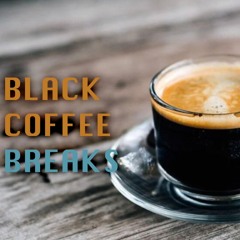 Black Coffee Breaks - Episode 1