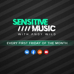 Andy Wild - Sensitive Music 010 On DI.FM – 01.09.2023