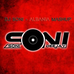 DJ SONI - ALBANIA MASHUP