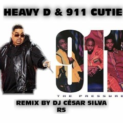 HEAVY-D & 911 - Cutie Remix By Dj Cesar Silva RS 94 BPM 2021