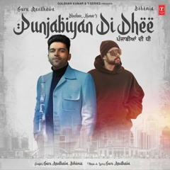 Punjabiyan Di Dhee - Guru Randhawa & Bohemia