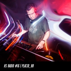 HS Radio #16 | Placid_88