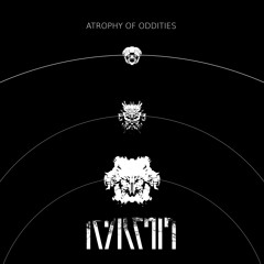 Atrophy Of Oddities (Original Mix & Ambient Mix)