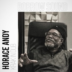 Horace Andy & Krak In Dub - Stop Borrow (Evidence Music)