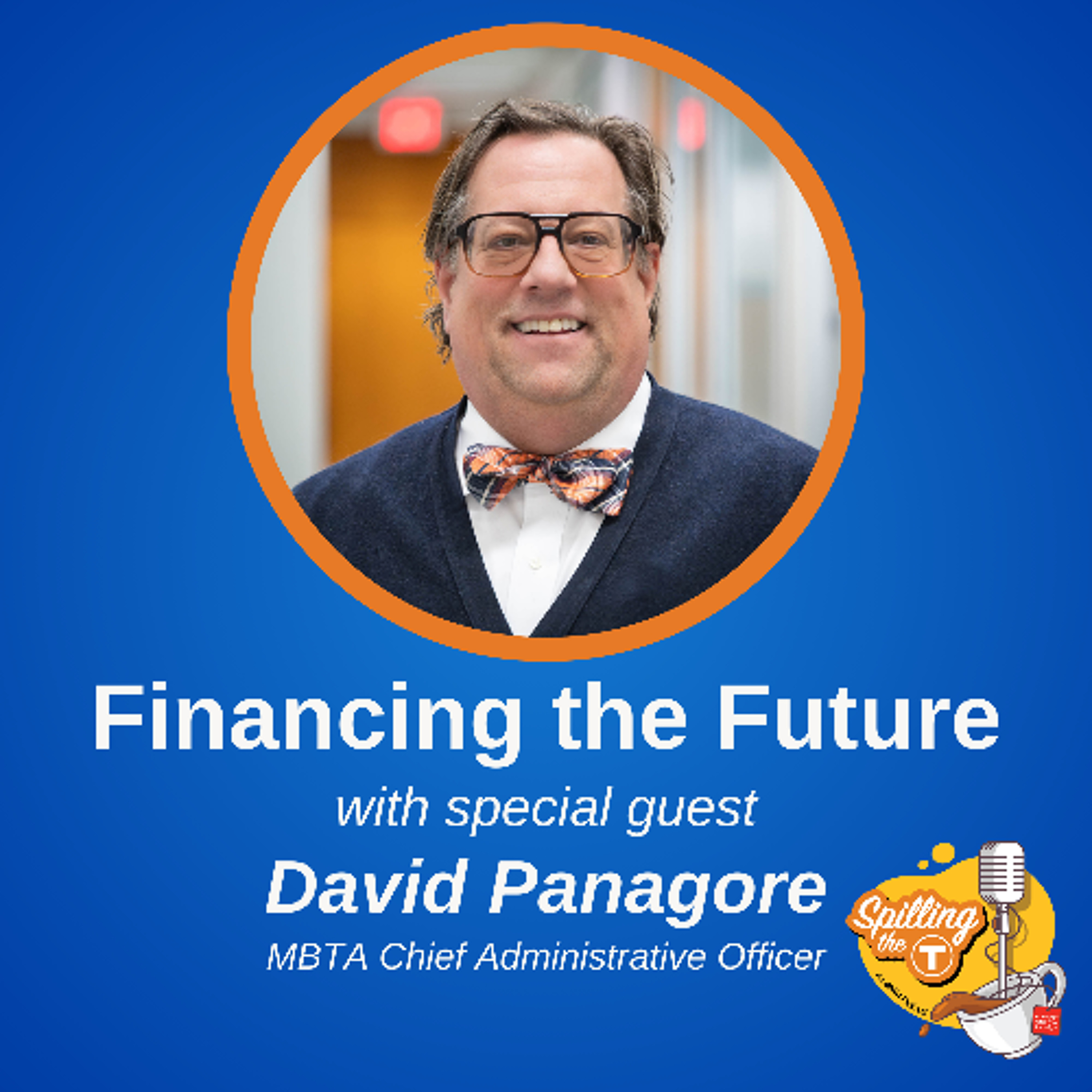 Financing the Future with MBTA CAO David Panagore