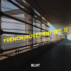 French Movement (Pt. 1)