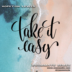 Hopeton Lewis - Take It Easy (Roommate Remix) Free DL