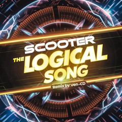 Scooter - The Logical Song(Hard Techno Remix by Ven_CD)