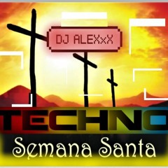 Sesion Semana Santa 2022 DJ ALEXxX