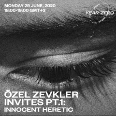 Özel Zevkler Invites: Innocent Heretic extended