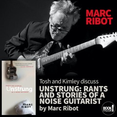 Book Musik 056 - UNSTRUNG: RANTS AND STORIES OF A NOISE GUITARIST by Marc Ribot