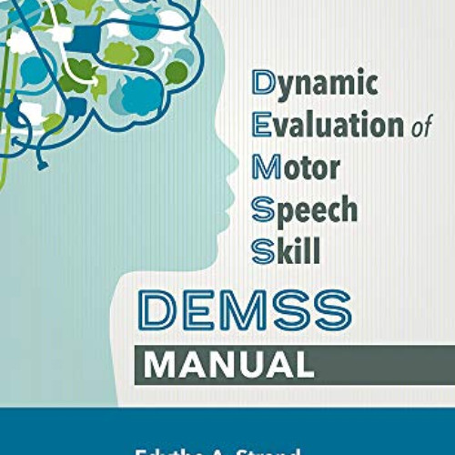 ACCESS PDF 📩 Dynamic Evaluation of Motor Speech Skill (DEMSS) Manual by  Dr. Edythe