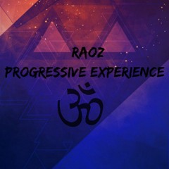 DJ SET - RAOZ PROGRESSIVE EXPERIENCE