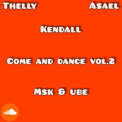 COME N' DANCE // DJ ASA, KENDALL & THELLY