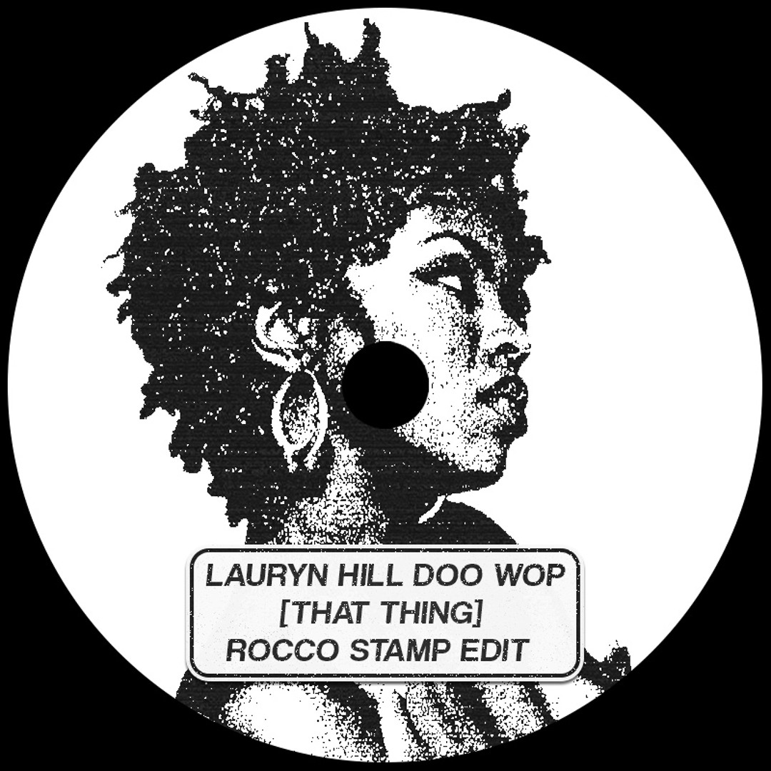 Stream Lauryn Hill - Doo Wop (That Thing) Rocco Stamp Edit (FREE