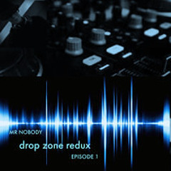 DROP ZONE REDUX:  Episode 001 (24-Feb-2025)
