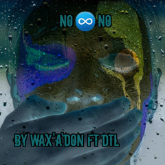 No  No (feat. DTL)