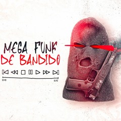 MEGAFUNK DE BANDIDO (DJ JOÃO CARBONERA)